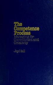 Cover of: The competence process: managing for commitment and creativity