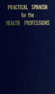 Cover of: Practical Spanish for the health professions by Frank Benítez
