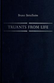 Cover of: Truants from life by Bruno Bettelheim