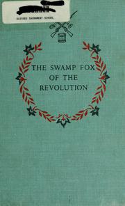 The Swamp Fox of the Revolution by Stewart Hall Holbrook