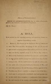 Cover of: A bill to be entitled An act repealing existing, and regulating future, exemptions from military service.