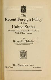Cover of: The recent foreign policy of the United States: problems in American cooperation with other powers