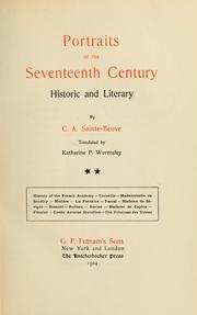 Cover of: Portraits of the seventeenth century, historic and literary by Charles Augustin Sainte-Beuve