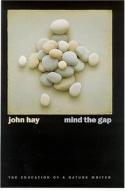 Cover of: Mind the gap: the education of a nature writer
