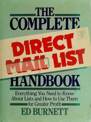 Cover of: The complete direct mail list handbook by Ed Burnett