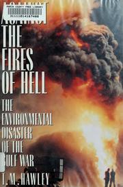 Cover of: Against the fires of hell: the environmental disaster of the Gulf War
