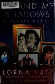 Cover of: Me and my shadows by Lorna Luft