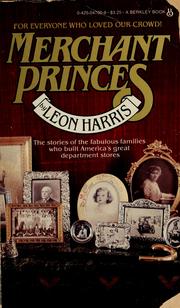 Cover of: Merchant princes: an intimate history of Jewish families who built great department stores