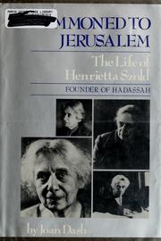 Cover of: Summoned to Jerusalem: the life of Henrietta Szold