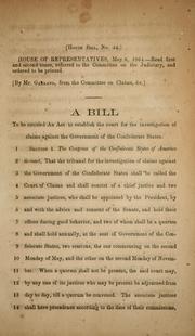 Cover of: A bill to be entitled An act to establish the court for the investigation of claims against the government of the Confederate States.