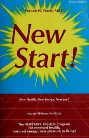 Cover of: New Start!: new health, new energy, new joy : the NEWSTART program for renewed health, restored energy, and new pleasure in living!