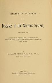Cover of: Synopsis of lectures upon diseases of the nervous system: delivered at the College of Physicians and Surgeons, Medical Department of Columbia University, New York