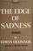 Cover of: The edge of sadness.
