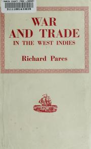 War and trade in the West Indies, 1739-1763 by Richard Pares
