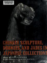Cover of: Chinese sculpture, bronzes, and jades in Japanese collections. by Yūzō Sugimura