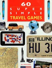 Cover of: 60 super simple travel games by Jill Smolinski