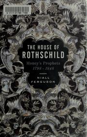 Cover of: The House of Rothschild by Niall Ferguson
