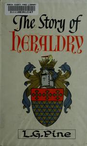 Cover of: The story of heraldry by Leslie Gilbert Pine