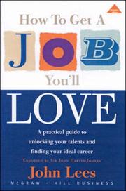 How to Get a Job You'll Love by John Lees