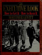Cover of: The executive look by Mortimer Levitt