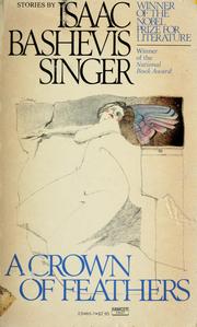 Cover of: A crown of feathers and other stories by Isaac Bashevis Singer
