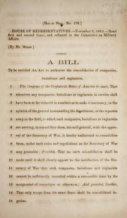 Cover of: A bill to be entitled An act to authorize the consolidation of companies, battalions and regiments