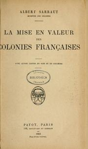 Cover of: La mise en valeur des colonies françaises by Albert Sarraut