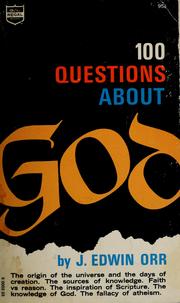 Cover of: 100 questions about God by Orr, J. Edwin