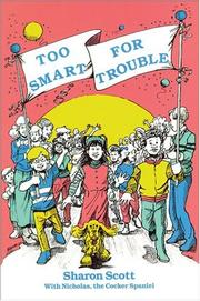Cover of: Too Smart for Trouble by Sharon Scott