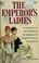 Cover of: The Emperor's Ladies