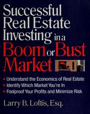 Cover of: Successful real estate investing in a boom or bust market