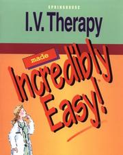 I.V. therapy made incredibly easy! by Springhouse Corporation
