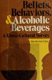 Cover of: Beliefs, behaviors, & alcoholic beverages by Mac Marshall, editor.