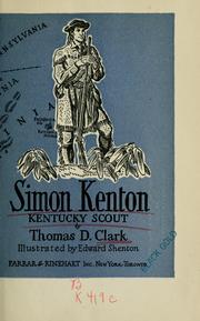 Cover of: Simon Kenton, Kentucky scout by Thomas Dionysius Clark