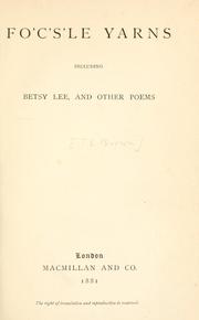 Cover of: Fo'c's'le yarns: including Betsy Lee, and other poems