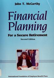 Cover of: Financial planning for a secure retirement by John T. McCarthy