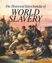The Historical encyclopedia of world slavery by Junius P. Rodriguez