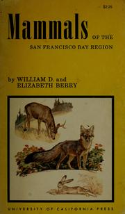 Cover of: Mammals of the San Francisco bay region by William D. Berry