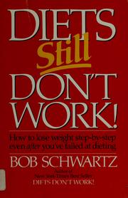 Cover of: Diets Still Don't Work by Bob Schwartz