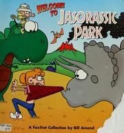 Cover of: Welcome to Jasorassic Park by Bill Amend