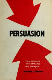 Cover of: Persuasion: how opinions and attitudes are changed