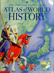 Cover of: The Usborne illustrated atlas of world history