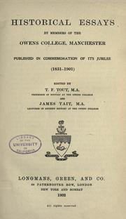 Cover of: Historical essays by members of the Owens college, Manchester: published in commemoration of its jubilee (1851-1901)