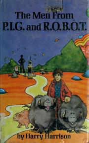 Cover of: The men from P.I.G. and R.O.B.O.T.
