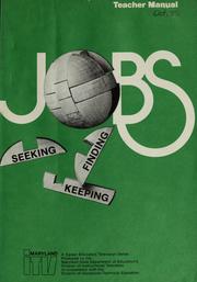 Jobs: seeking, finding, keeping by Maryland. State Dept. of Education. Division of Instructional Television