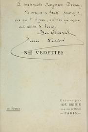 Cover of: Nos vedettes: 300 biographies anecdotiques d'artistes dramatiques et lyriques: illustrées de portraits originaux du Maître Abel