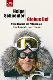 Cover of: Globus Dei: Vom Nordpol bis Patagonien. Ein Expeditionsroman
