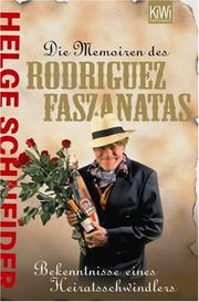 Cover of: Die Memoiren des Rodriguez Faszanatas: Bekenntnisse eines Heiratsschwindlers