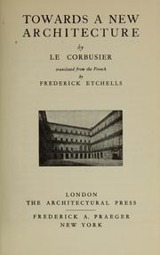 Cover of: Towards a new architecture by Le Corbusier