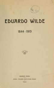 Cover of: Eduardo Wilde, 1844-1913 by Wilde, Eduardo